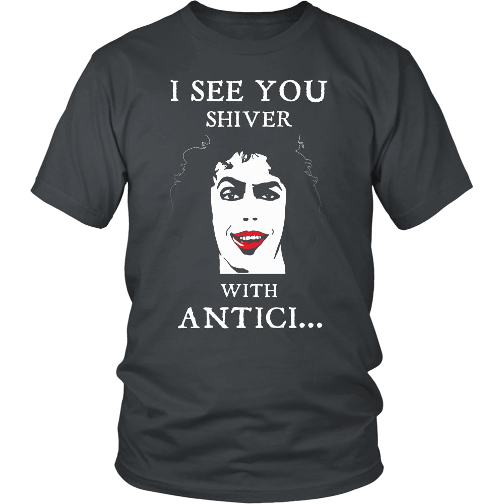 I See You Shiver With Antici... Pation T Shirts, Tees & Hoodies - The Rocky Horror Picture Show Shirts - TeeAmazing