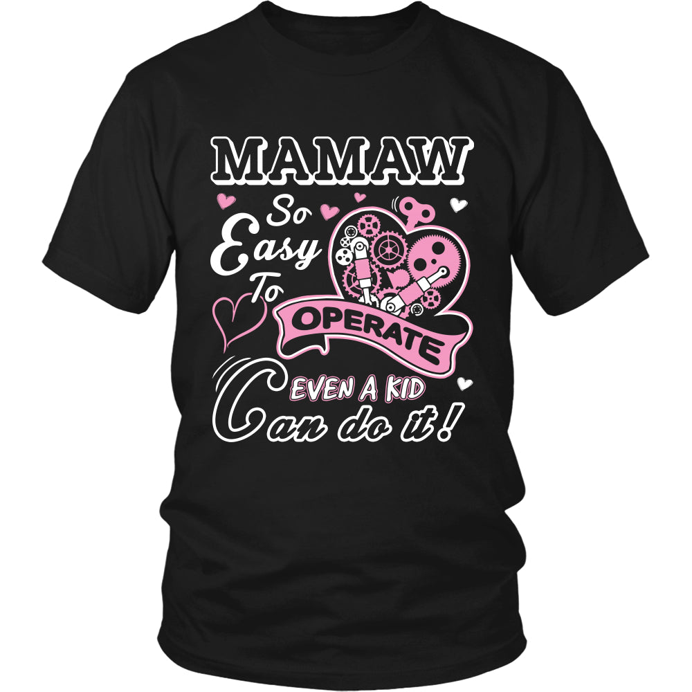 Mamaw So Easy to Operate T-Shirt - Mamaw Shirt - TeeAmazing
