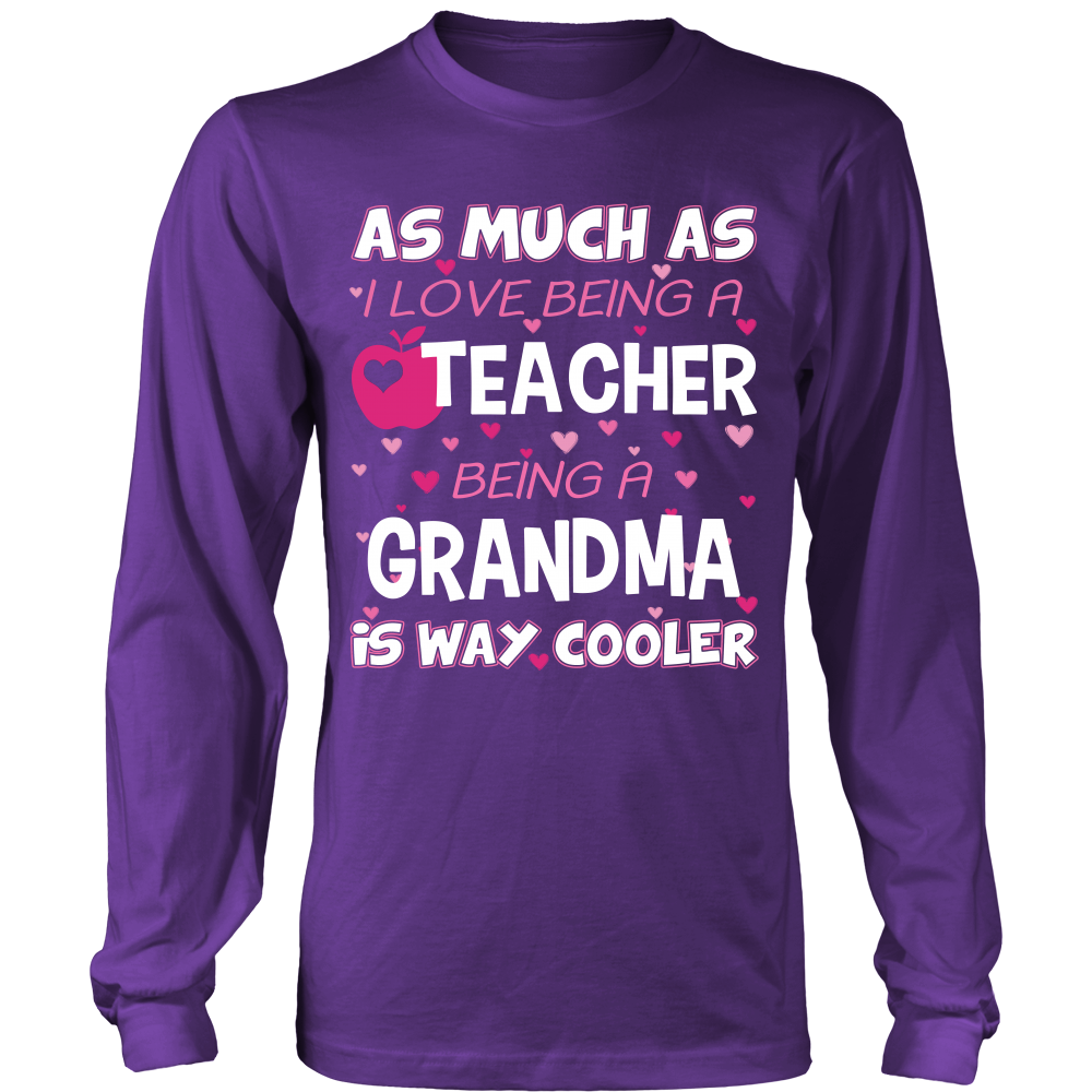 Grandma is The Way Cooler Teacher T-Shirt - Grandma Shirt - TeeAmazing