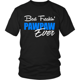 Best Freakin' Pawpaw Ever T Shirts, Tees & Hoodies - Grandpa Shirts - TeeAmazing
