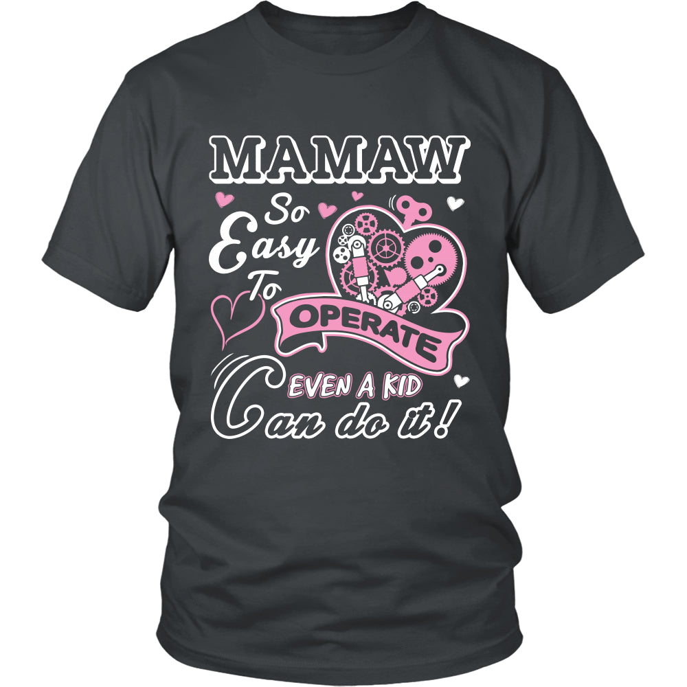 Mamaw So Easy to Operate T-Shirt - Mamaw Shirt - TeeAmazing