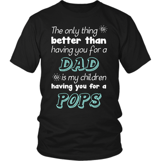 My Children Having You For A Pops T Shirts, Tees & Hoodies - Grandpa Shirts - TeeAmazing