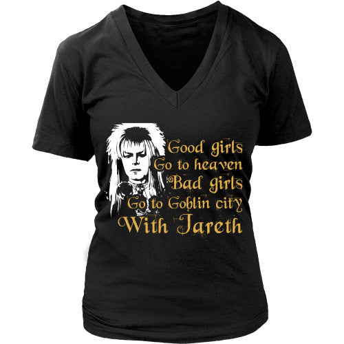 Bad girls go to Goblin city - Labyrinth Shirt - TeeAmazing