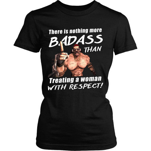 There is nothing more BadAss - Borderlands Shirt - TeeAmazing